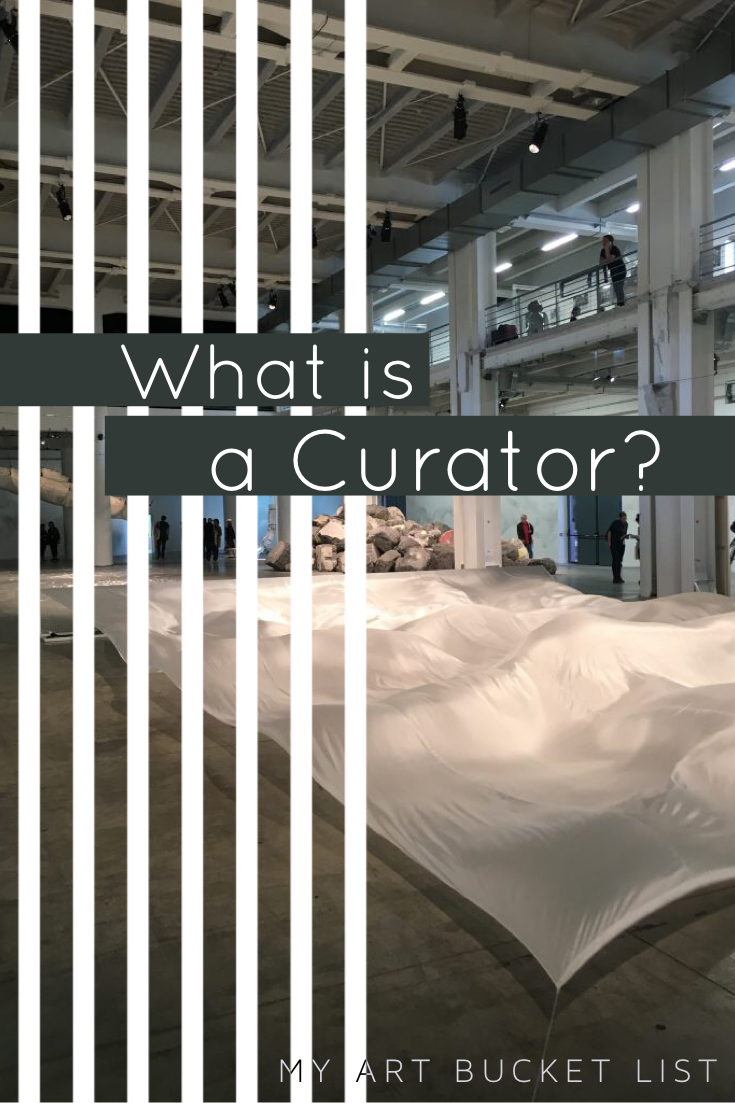 What is a curator? My art bucket list