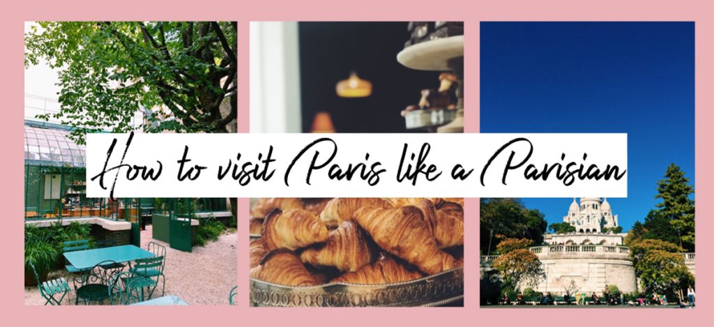 My art bucket list - How to visit Paris like a Parisian