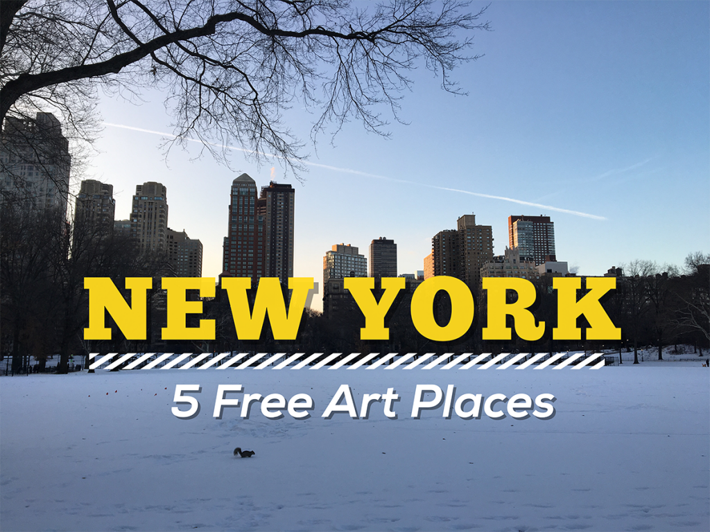 New York on a budget: 5 FREE art places in the big apple + a map